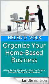 Organize Your Home Based Business - Kindle Edition